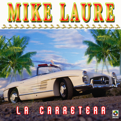 La Carretera/Mike Laure