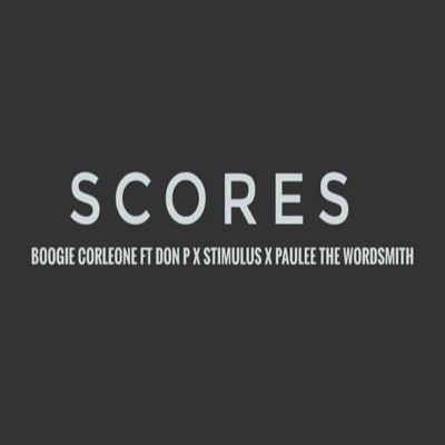 Scores (feat. Don P, Paulee the wordsmith & Stimulus )/Boogie Corleone