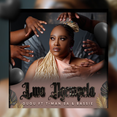 Lwa Ngempela (feat. T-Man SA, Bassie)/Gugu
