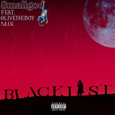 Blacklist (feat. Olivetheboy & M.I.K)/Smallgod