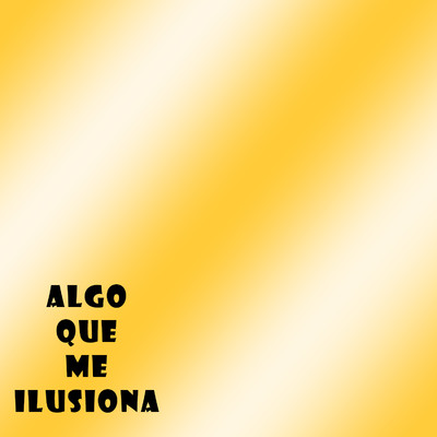 シングル/Algo que me ilusiona/Amapuz Condo