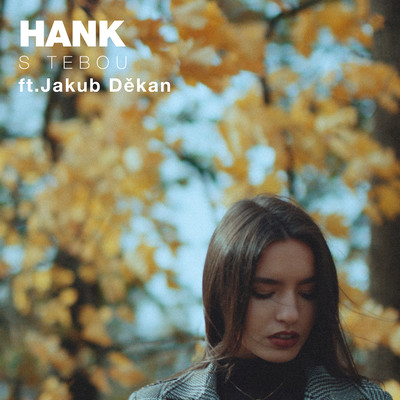 シングル/S tebou (feat. Jakub Dekan)/Hank