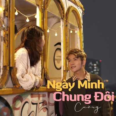 シングル/Ngay Minh Chung Doi (Beat)/Cuong