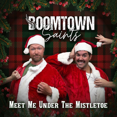 シングル/Meet Me Under the Mistletoe/BoomTown Saints