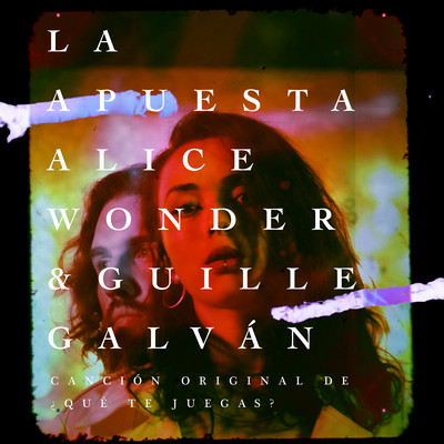 Alice Wonder & Guille Galvan