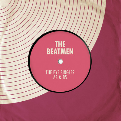 アルバム/The Pye Singles As & Bs/The Beatmen