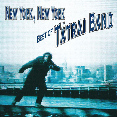 アルバム/New York, New York - Best of Tatrai Band/Tatrai Band