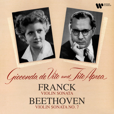 Franck: Violin Sonata, FWV 8 - Beethoven: Violin Sonata No. 7, Op. 30 No. 2/Gioconda De Vito