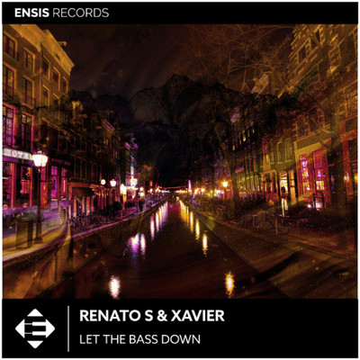 Let the Bass Down/Renato S & Xavier