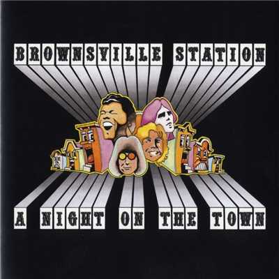 A Night On The Town/Brownsville Station
