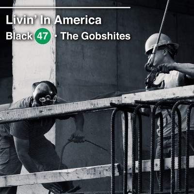 Livin' in America (feat. The Gobshites)/Black 47