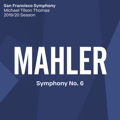 アルバム/Mahler: Symphony No. 6/San Francisco Symphony & Michael Tilson Thomas