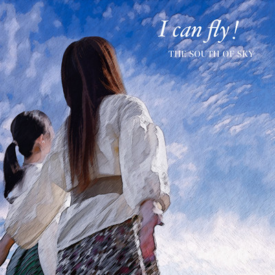 シングル/I can fly ！/THE SOUTH OF SKY
