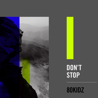 シングル/Don't Stop/80KIDZ