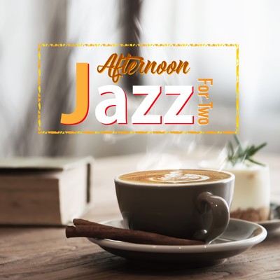 Afternoon Jazz For Two/Lemon Tart