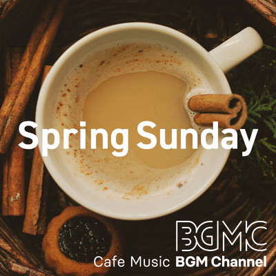 アルバム/Spring Sunday/Cafe Music BGM channel