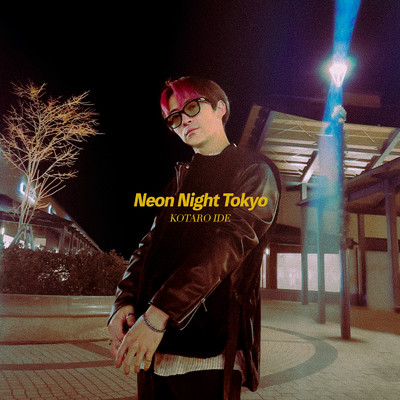 Neon Night Tokyo/KOTARO IDE