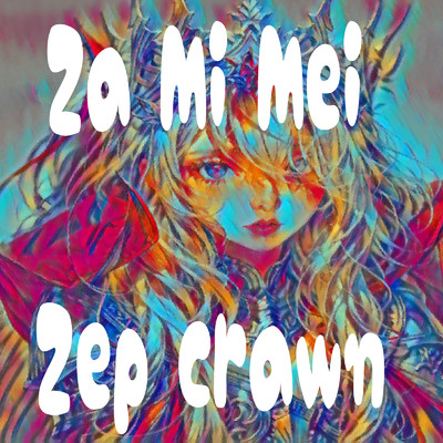 Za Mi Mei/Zep crawn