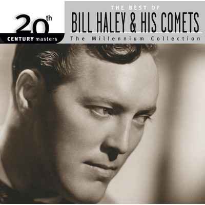 アルバム/Best Of Bill Haley & His Comets: 20th  Century Masters: The Millennium Collection/ビル・ヘイリーと彼のコメッツ