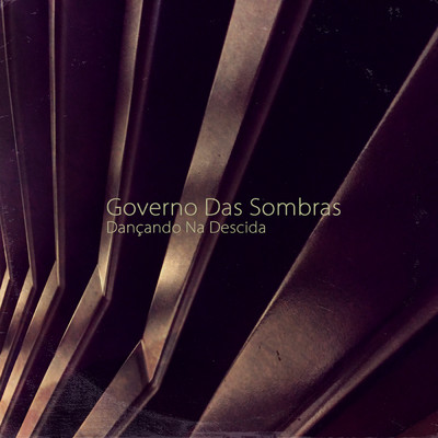 シングル/Dancando Na Descida/Governo Das Sombras