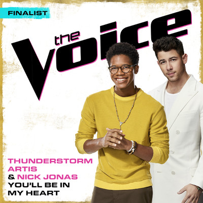 You'll Be In My Heart (The Voice Performance)/Thunderstorm Artis／ニック・ジョナス
