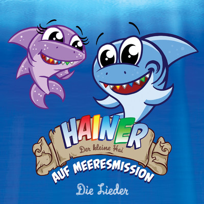 Auf Meeresmission - Die Lieder/Hainer - Der kleine Hai