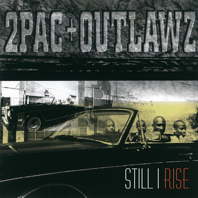 Still I Rise (Clean)/2Pac + Outlawz