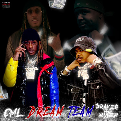 Dream Team (Explicit) (featuring Drakeo the Ruler)/C.M.L.