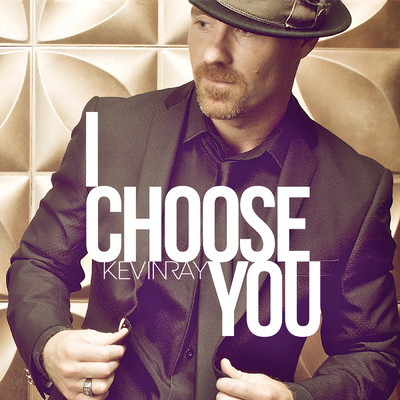 I Choose You (Explicit)/KEVINRAY