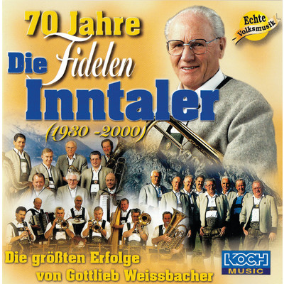 アルバム/70 Jahre/Die Fidelen Inntaler