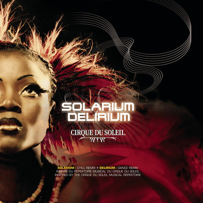 アルバム/Solarium／Delirium (Bonus Track Version)/Cirque du Soleil