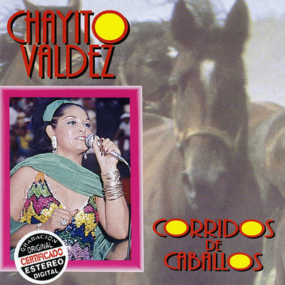 アルバム/Corridos de Caballos/Chayito Valdez
