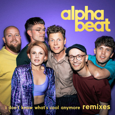 シングル/I Don't Know What's Cool Anymore (Initial Talk Remix)/Alphabeat