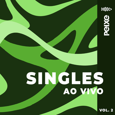 アルバム/Singles Ao Vivo, Vol. 2/Alexandre Peixe
