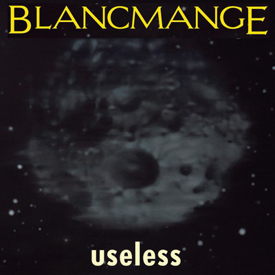 アルバム/Useless/Blancmange