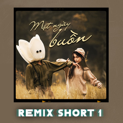シングル/Mot Ngay Buon (Remix Short 1)/BMZ