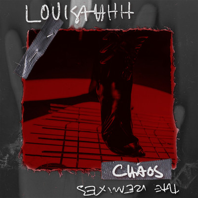 Chaos: The Remixes/Louisahhh