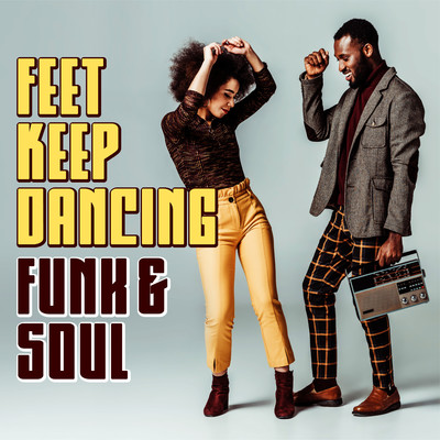 Feet Keep Dancing: Funk & Soul/Various Artists