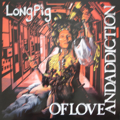 Of Love And Addiction/Longpig