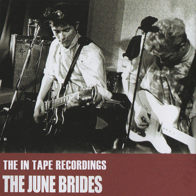 The In Tape Recordings/The June Brides