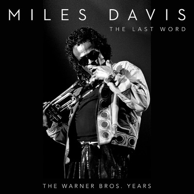 The Last Word - The Warner Bros. Years/Miles Davis