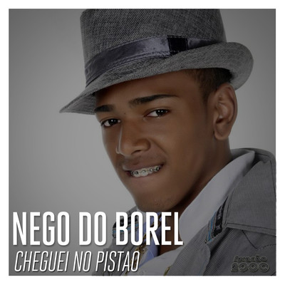 シングル/Cheguei no Pistao/Nego do Borel
