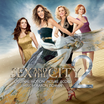 アルバム/Sex and the City 2 (Original Motion Picture Score)/アーロン・ジグマン