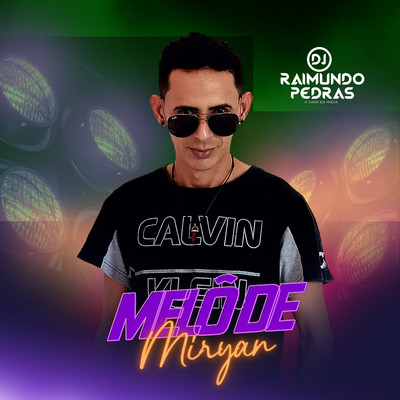 Melo de Miryan (Remix)/Dj Raimundo Pedras O Kara da Midia