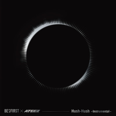 Hush-Hush -Instrumental-/BE:FIRST X ATEEZ