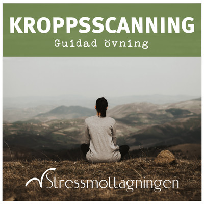 シングル/Kroppsscanning - Guidad ovning, del 6/Stressmottagningen