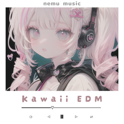 アルバム/Kawaii EDM/nemu music