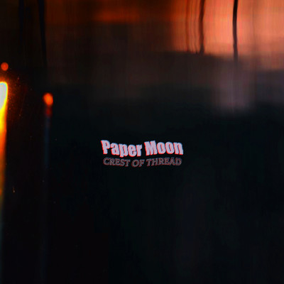 Paper Moon/Crest of Thread