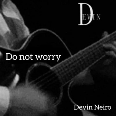 シングル/Do not worry/Devin Neiro