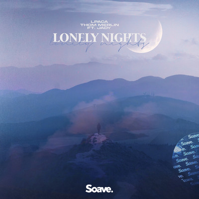 Lonely Nights (feat. Jady)/LPACA & Thom Merlin